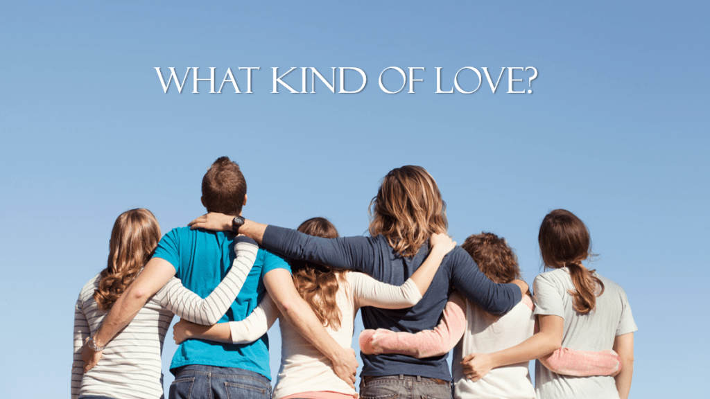 Gospel Foundations : What Kind Of Love?